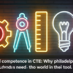 Global Competence in CTE: Why Philadelphia Students Need the World in Their Toolkit